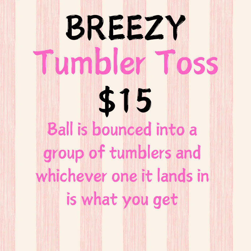 Tumbler Toss!!!