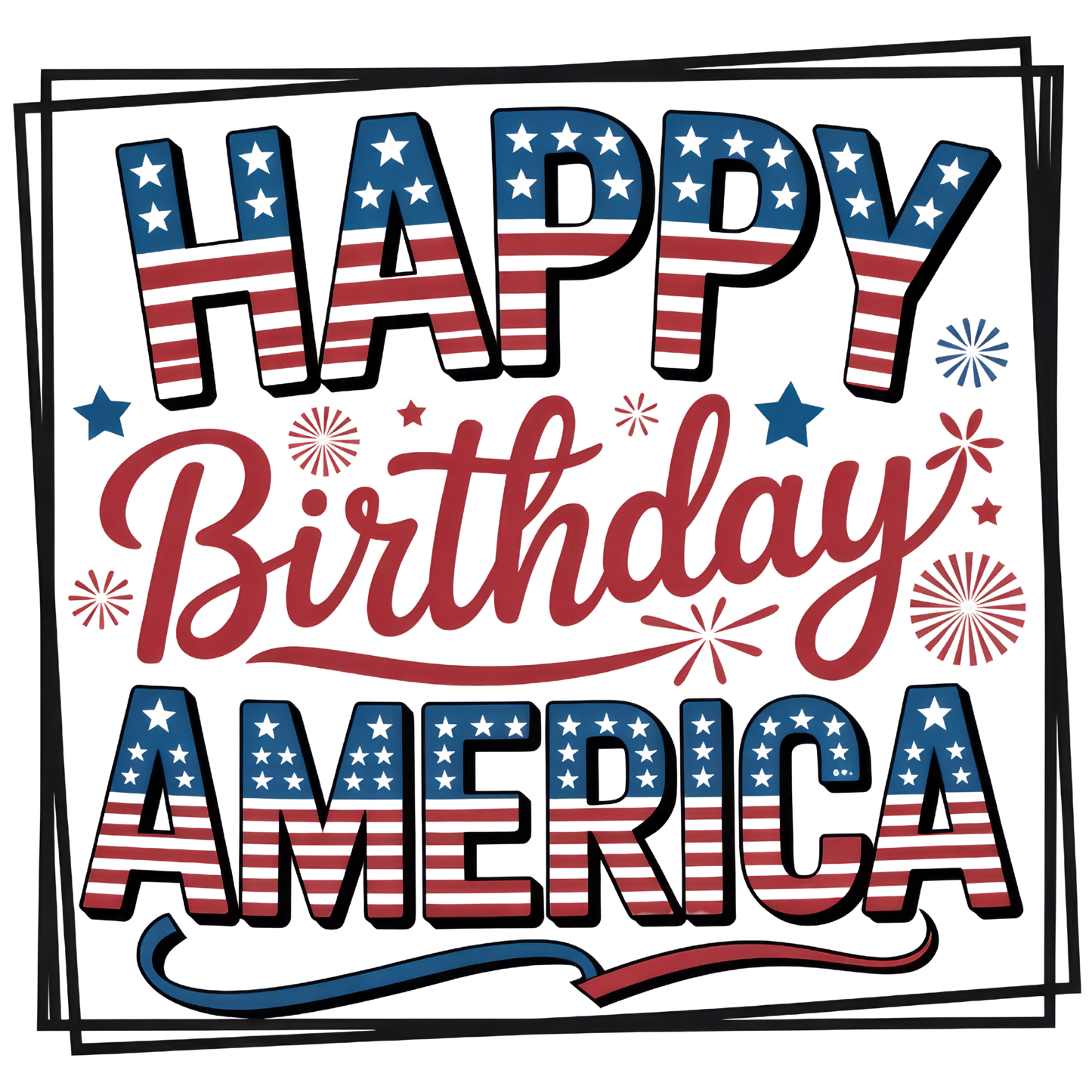 Happy Birthday America DTF Print