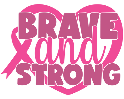 DTF Prints Brave and Strong