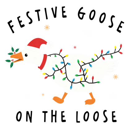 Festive Goose on the Loose DTF Prints