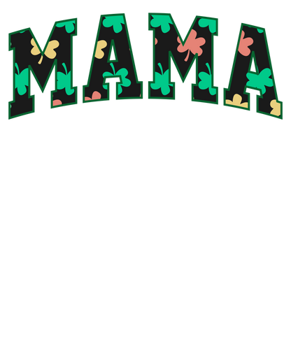 Mama St Patrick's Day DTF Prints